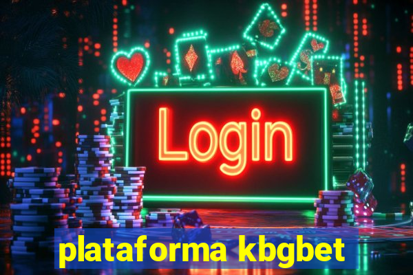 plataforma kbgbet